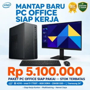 PC OFFICE SIAP KERJA Proc i7-7700T H310 RAM 8GB DDR4 SSD 256GB + MONITOR SAMSUNG 24 INCH - PAKET LENGKAP KANTOR GARANSI