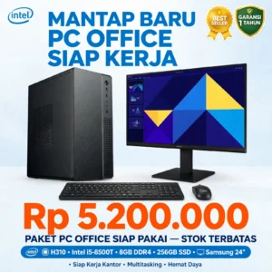 PC OFFICE Proc i5-8500T H310 RAM 8GB DDR4 SSD 256GB + SAMSUNG 24 INCH PAKET LENGKAP GARANSI